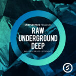 Samplestate - Raw Underground Deep