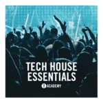 Toolroom Academy - Tech House Essentials Vol. 1