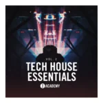 Toolroom Academy - Tech House Essentials Vol. 2